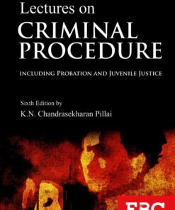 EBC's R.V. Kelkar Lectures on Criminal Procedure by Dr. K.N. Chandrasekharan Pillai - 6th Edition 2017, Reprinted 2021