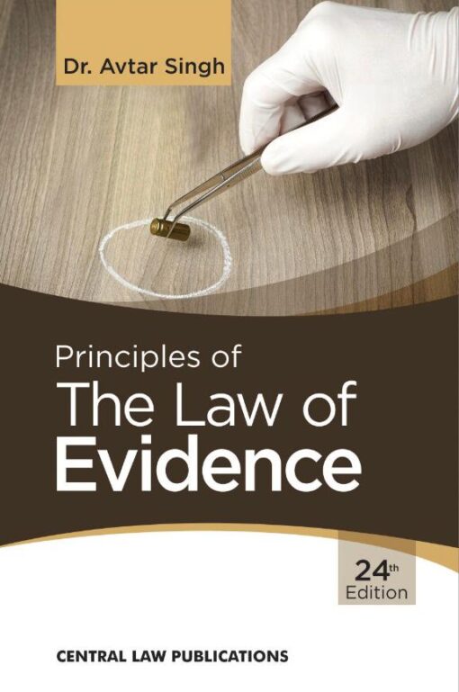 CLP's Principles of The Law of Evidence by Avtar Singh - 24th Edition 2020