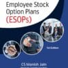 Bharat's Complete Guide on Employee Stock Option Plans (ESOPs) by CS Manish Jain