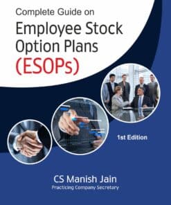 Bharat's Complete Guide on Employee Stock Option Plans (ESOPs) by CS Manish Jain