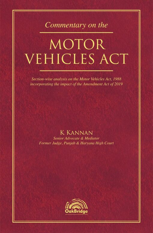 Oakbridge's Commentary on the Motor Vehicles Act by K Kannan - 1st Edition 2021