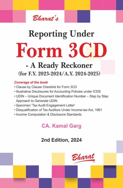 Bharat's Reporting under Form 3CD – A Ready Reckoner by CA. Kamal Garg