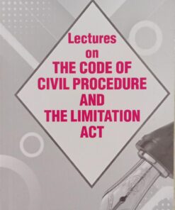 ALH's Lectures on The Code of Civil Procedure and The Limitation Act by Dr. Rega Surya Rao