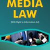 ALH's Media Law (with Right to Information Act) by Dr. S.R. Myneni - 3rd Edition Reprint 2022