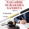 Bharat's Bharatiya Nagarik Suraksha Sanhita (Part-1) by Dr. Reena Kansal - 1st Edition 2024