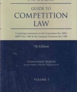 Lexis Nexis's Guide to Competition Law (Containing commentary on the Competition Act, 2002 MRTP Act, 1969 & the Consumer Protection Act, 1986) by S M Dugar