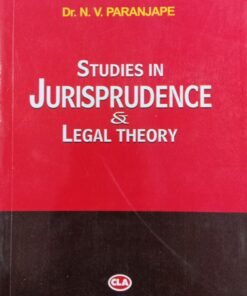 CLA's Studies in Jurisprudence and Legal Theory by N V Paranjape - 10th Edition 2023