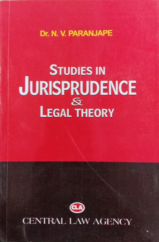 CLA's Studies in Jurisprudence and Legal Theory by N V Paranjape - 10th Edition 2023