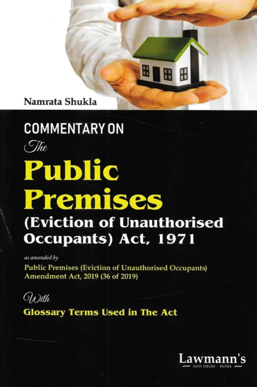 KP's Commentary on The Public Premises (Eviction of Unauthorised Occupants) Act 1971 by Namrata Shukla