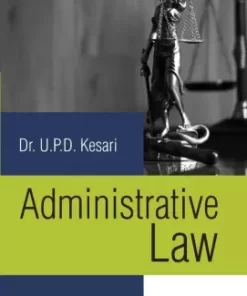 CLP's Administrative Law by U. P. D. Kesari - 23rd Edition 2022