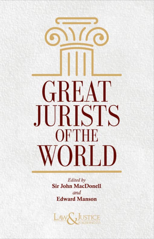 LJP's Great Jurists of the World by John MacDonell - Reprint 2023