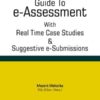 Taxmann's Guide To e - Assessment with Real Time Case Studies & Suggestive e-Submissions by Mayank Mohanka - 1st Edition October 2019