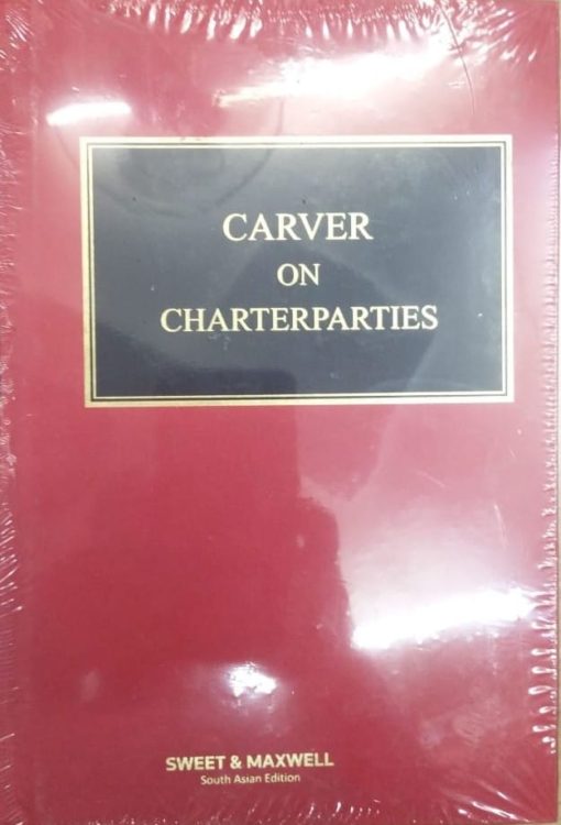 Sweet & Maxwell's Carver on Charterparties - 5th South Asian Edition 2024