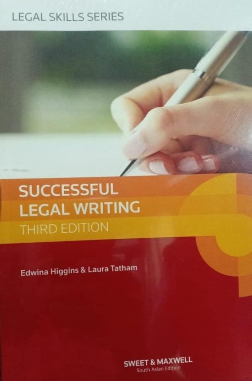 Sweet & Maxwell's Successful Legal Writing by Edwina Higgins & Laura Tatham - South Asian Edition 2019