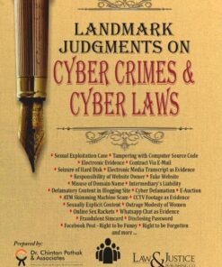 LJP's Landmark Judgements on Cyber Crimes & Cyber Laws by Dr Chintan Pathak - Edition 2023