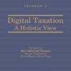 Taxmann's Digital Taxation - A Holistic View by Rashmin Chandulal Sanghvi 1st Edition December 2019