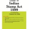 Taxmann's Guide to Indian Stamp Act 1899 - As Amended by Finance Act 2020, Edition July 2020