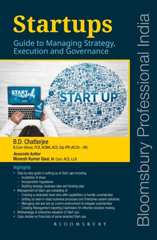 Bloomsbury’s Startups - Guide to Managing Strategy, Execution and Governance by B D Chatterjee - 1st Edition 2022