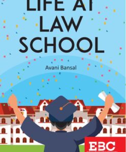 EBC's Life At Law School by Avani Bansal 1st Edition 2020