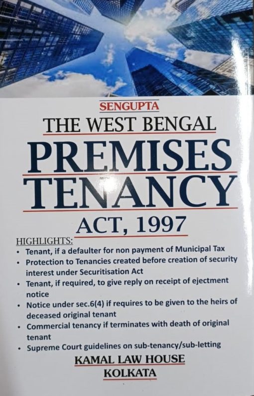 Kamal law House's The West Bengal Premises Tenancy Act, 1997 (Abridged) by S.P. Sengupta