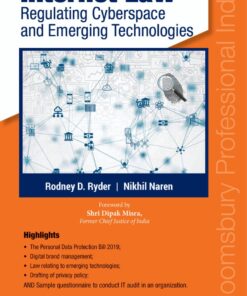 Bloomsbury's Internet Law – Regulating Cyberspace and Emerging Technologies by Rodney D. Ryder, 1st Edition February, 2020