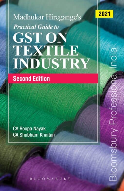 Bloomsbury’s A Practical Guide to GST on Textile Industry by CA Madhukar N Hiregange