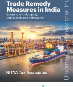 Bloomsbury’s Ready Reckoner on Trade Remedy Measures in India by Nitya Associates - 1st Edition December 2021