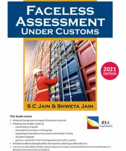 Commercial's Faceless Assessment Under Customs by S C Jain & Shweta Jain - 1st Edition 2021