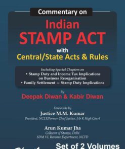 Bharat's Commentary on Indian Stamp Act with Central/State Acts & Rules (in 2 volumes) by Deepak Diwan