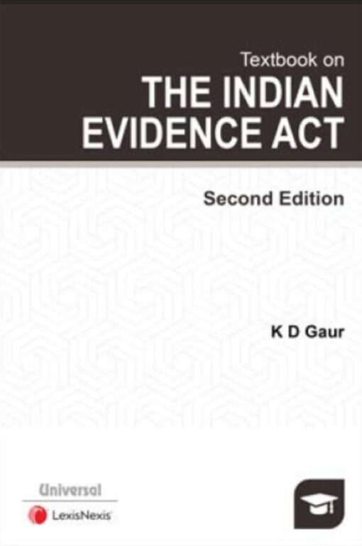 Lexis Nexis Textbook on The Indian Evidence Act by KD Gaur - 2nd Edition March 2020