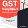 Bharat's GST Simplified in Question & Answer format By Manoj Khatri - 1st Edition 2022