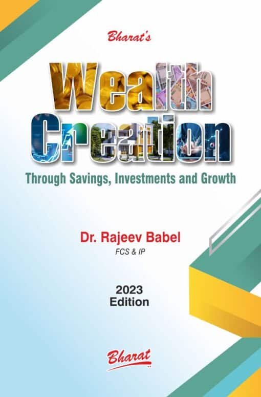 Bharat's Wealth Creation Through Savings, Investments and Growth By Dr. Rajeev Babel - 1st Edition 2023