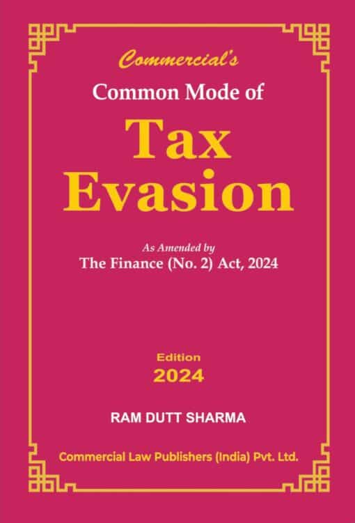 Commercial's Common Mode of Tax Evasion by Ram Dutt Sharma - Edition 2024