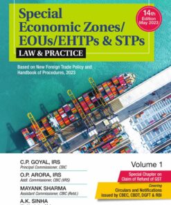 Commercial's Special Economic Zones (SEZ), EOUs/EHTPs & STPs by C.P. Goyal