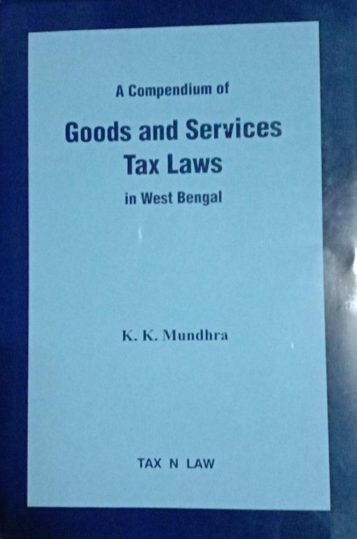 TNL's A Compendium of GST Laws in West Bengal by K.K.Mundra - 1st Edition 2020