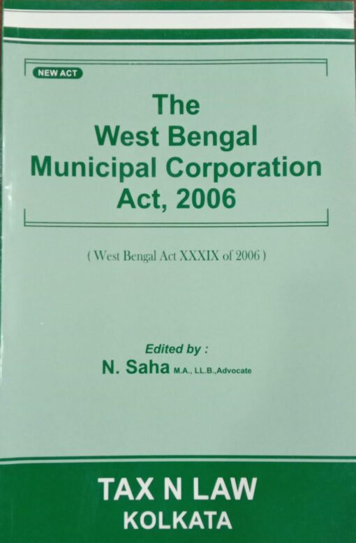 TNL's The West Bengal Municipal Corporation Act, 2006 by N. Saha - Edition 2024