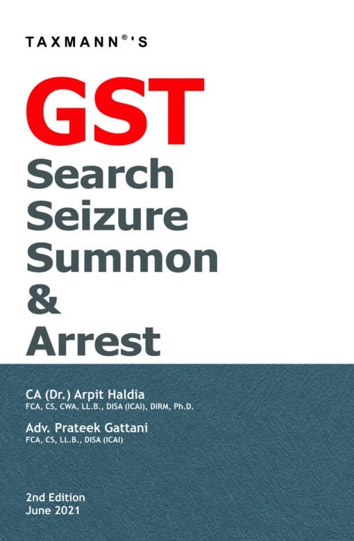 Taxmann's GST Search Seizure Summon & Arrest by Arpit Haldia - 2nd Edition June 2021