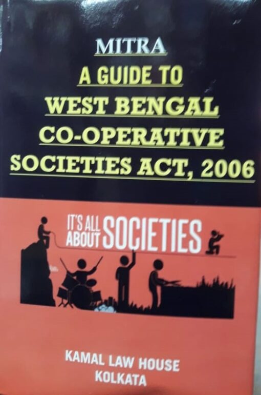 Kamal's A Guide to West Bengal Co-Operative Societies Act' 2006 by Mitra - Edition 2020