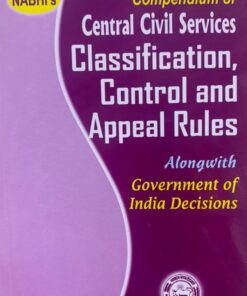 Nabhi’s Compendium of Central Civil Services Classification Control and Appeal Rules - 1st Revised Edition 2021