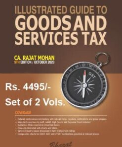 Bharat's Illustrated Guide to Goods & Services Tax (in 2 vols.) by Rajat Mohan - 9th Edition 2020