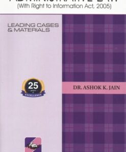 Ascent's Administrative Law by Dr. Ashok Kumar Jain