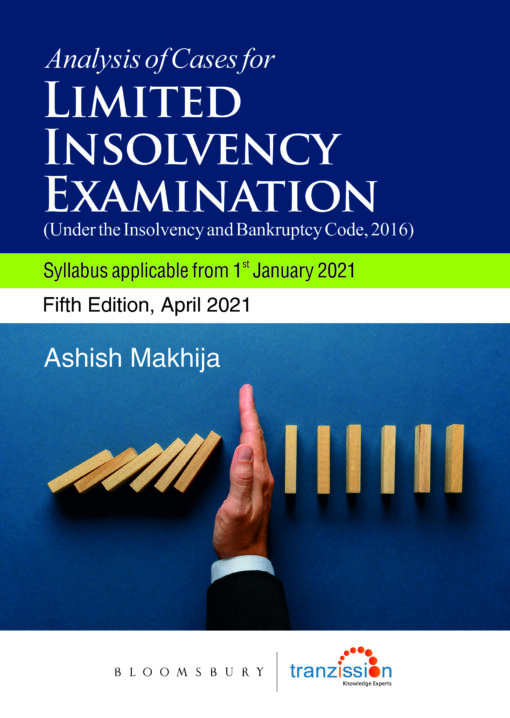 Bloomsbury's Analysis of Cases for Limited Insolvency Examination by Ashish Makhija - 5th Edition April 2021