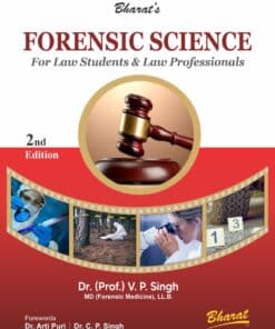 Bharat's Forensic Science (for Law Students & Law Professionals) by Dr. (Prof.) V.P. Singh - 2nd Edition 2022