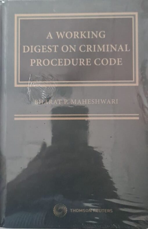 Thomson's A Working Digest on Criminal Procedure Code by Bharat P Maheshwari