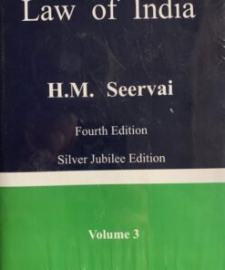 LJP's Constitutional Law of India by H.M. Seervai - 4th Edition Reprint 2023