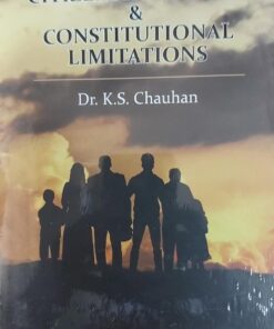 MLH's Citizenship Rights & Constitutional Limitations by Dr K S Chauhan - Edition 2021