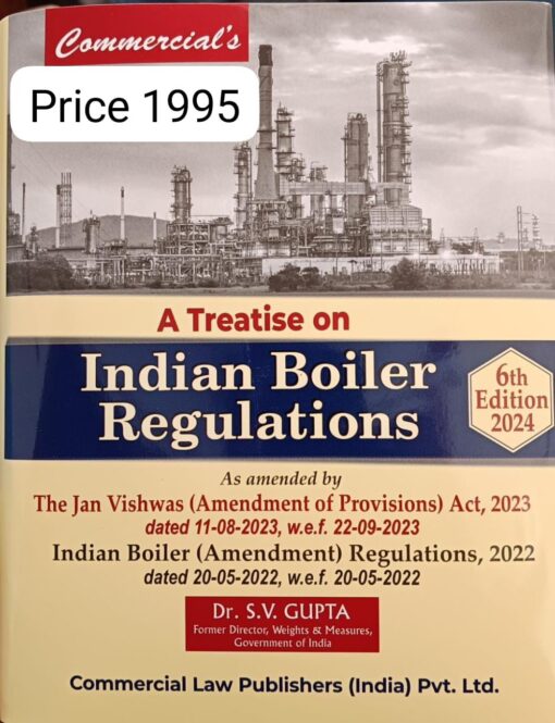 Commercial's A Treatise on Indian Boiler Regulations By Dr. S.V. Gupta