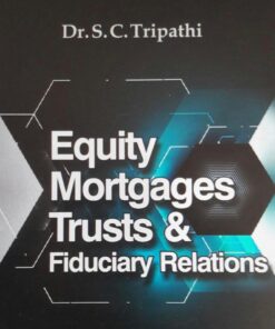 CLP's Equity, Mortgages, Trusts and Fiduciary Relations by SC Tripathi - 3rd Edition 2020