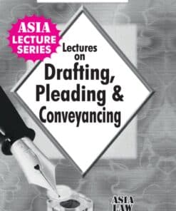 ALH's Lectures on Drafting Pleading & Conveyancing by Dr. Rega Surya Rao - 1st Edition 2022