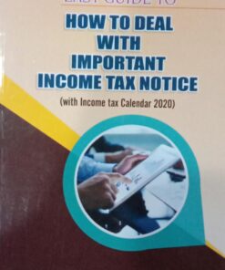 B.C. Publications Easy Guide to How to deal with Important Income Tax Notice by Kalyan Sengupta - 2020 New Edition